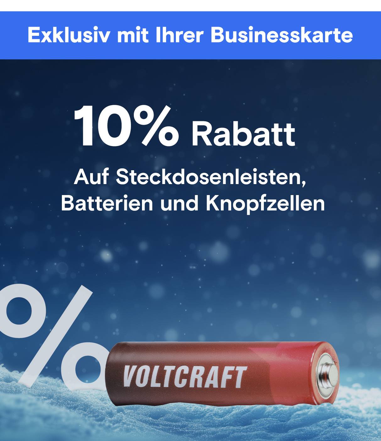 Batterie im Schnee. Text: "10% Rabatt auf Steckdosenleisten, Batterien und Knopfzellen."