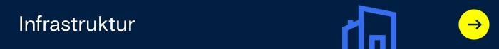 Ein dunkelblauer Banner zeigt „Infrastruktur“ mit einem gelben Pfeil nach rechts.