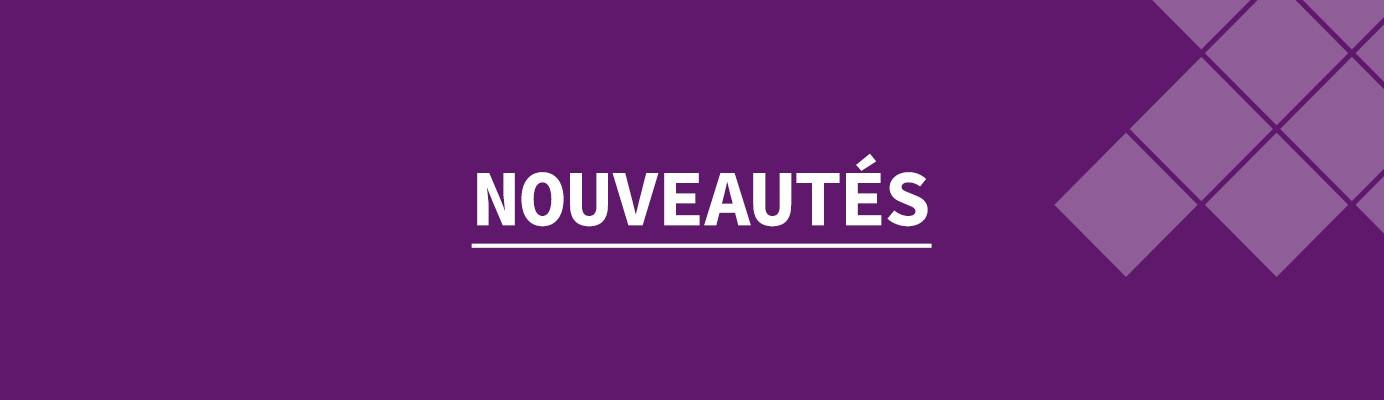 Nouveaux produits