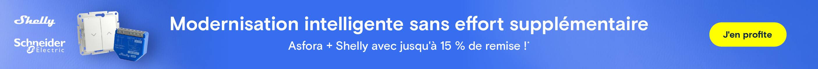 Modernisation intelligente sans effort supplémentaire - Asfora + Shelly avec jusqu'à 15 % de remise !