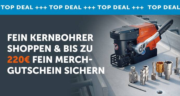 FEIN KERNBOHRER SHOPPEN & BIS ZU 220€ FEIN-MERCH-GUTSCHEIN SICHERN!