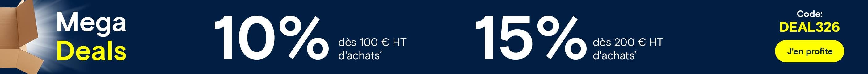 Pour une durée limitée - 10 % dès 100 € HT d'achats - 15 % dès 200 € HT d'achats