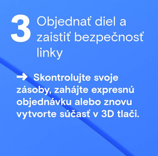 Objednání náhradního dílu a zajištění výrobní linky