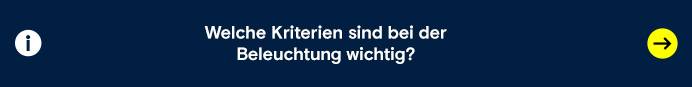 Welche Kriterien sind bei der Beleuchtung wichtig?
