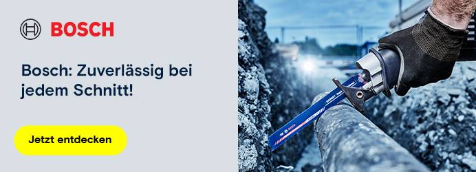 Bosch: Zuverlässig bei jedem Schnitt!