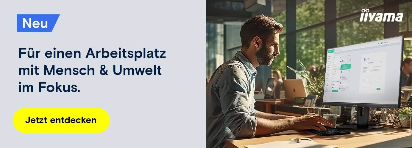IIyama - Für einen Arbeitsplatz mit Mensch & Umwelt im Fokus. 