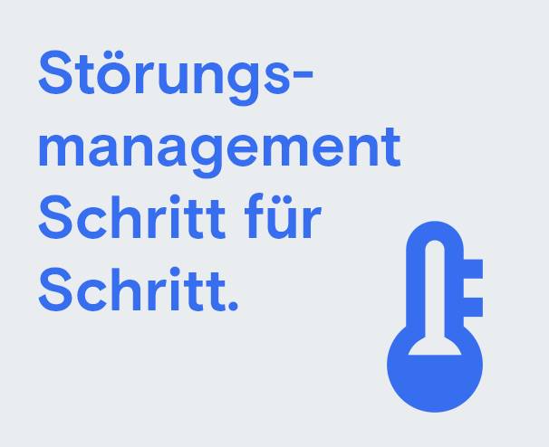 Störungsmanagement Schritt für Schritt