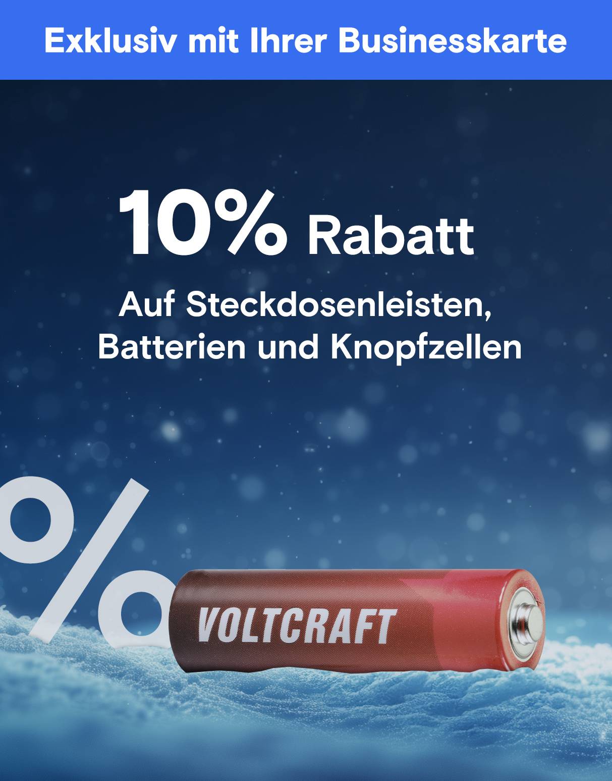 Batterie im Schnee. Text: "10% Rabatt auf Steckdosenleisten, Batterien und Knopfzellen."