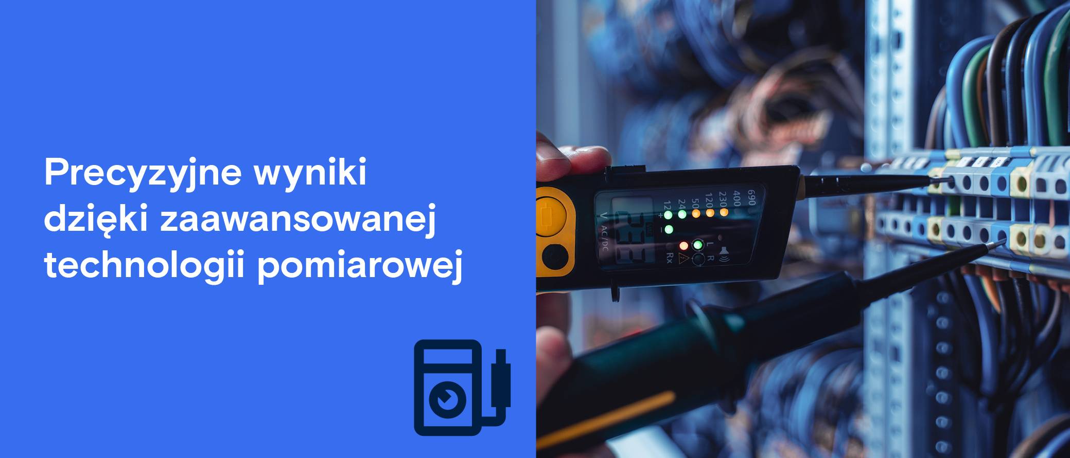 Urządzenie pomiarowe jest używane do kabli serwerowych. Tekst: „Dokładne wyniki dzięki wysokiej jakości technologii pomiarowej”.