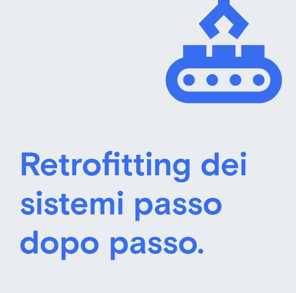 Retrofitting dei sistemi passo dopo passo