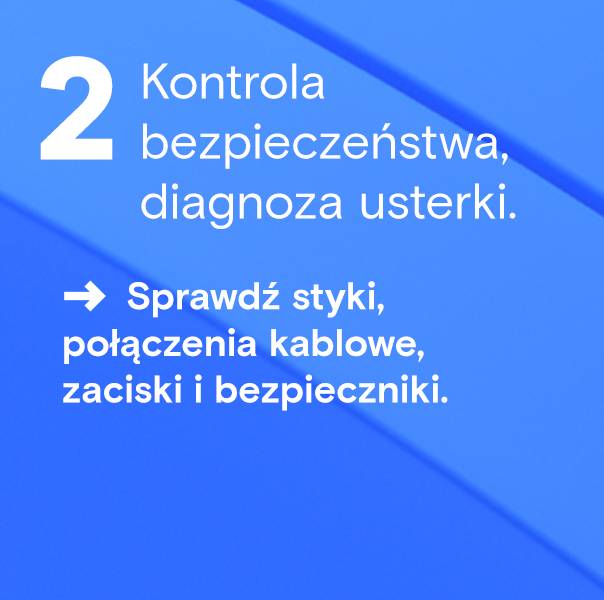 Kontrola bezpieczeństwa i wstępna diagnoza usterki 