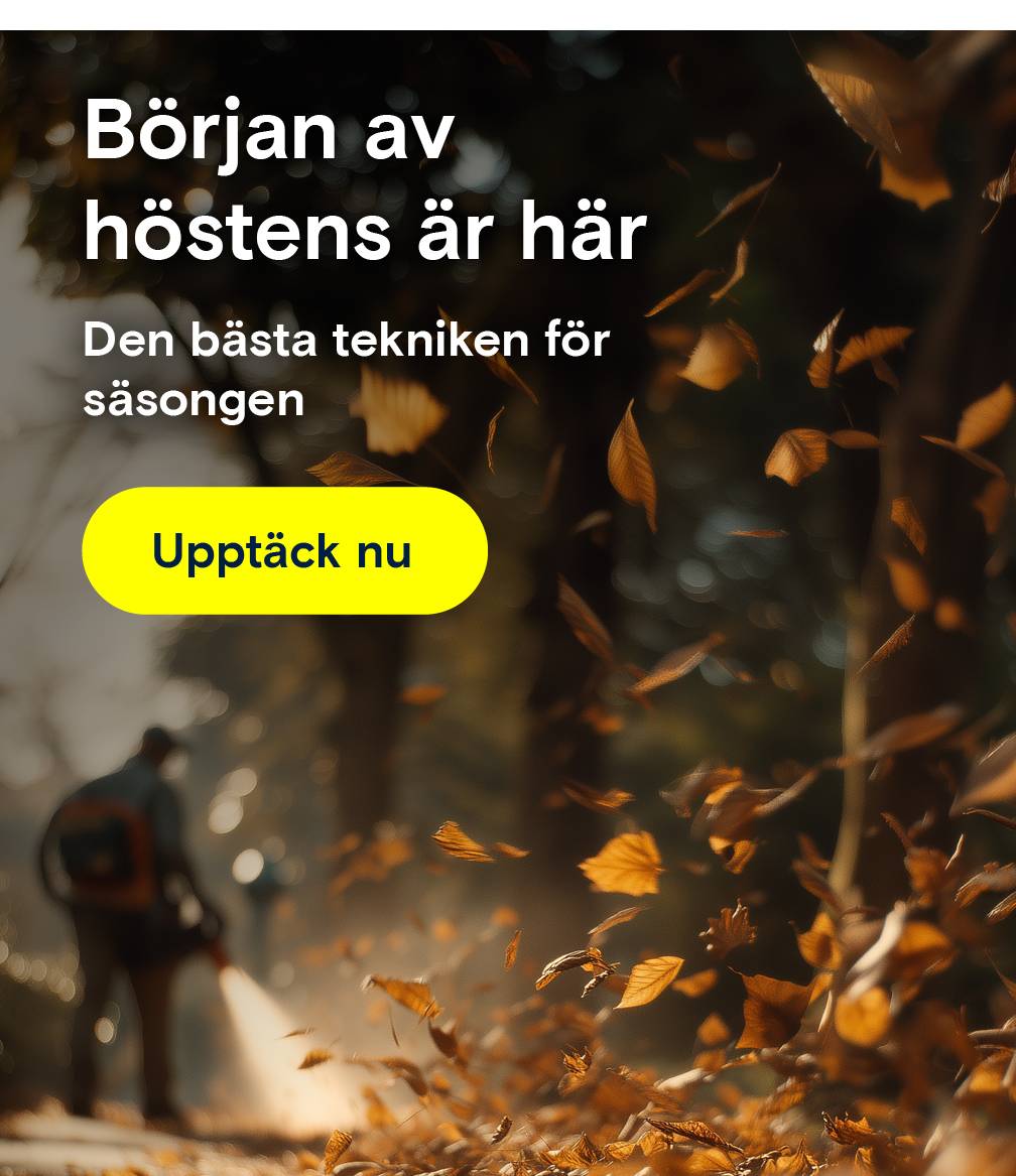 En man använder en lövblås. Text: "Höstens början. Bästa tekniken för säsongen."