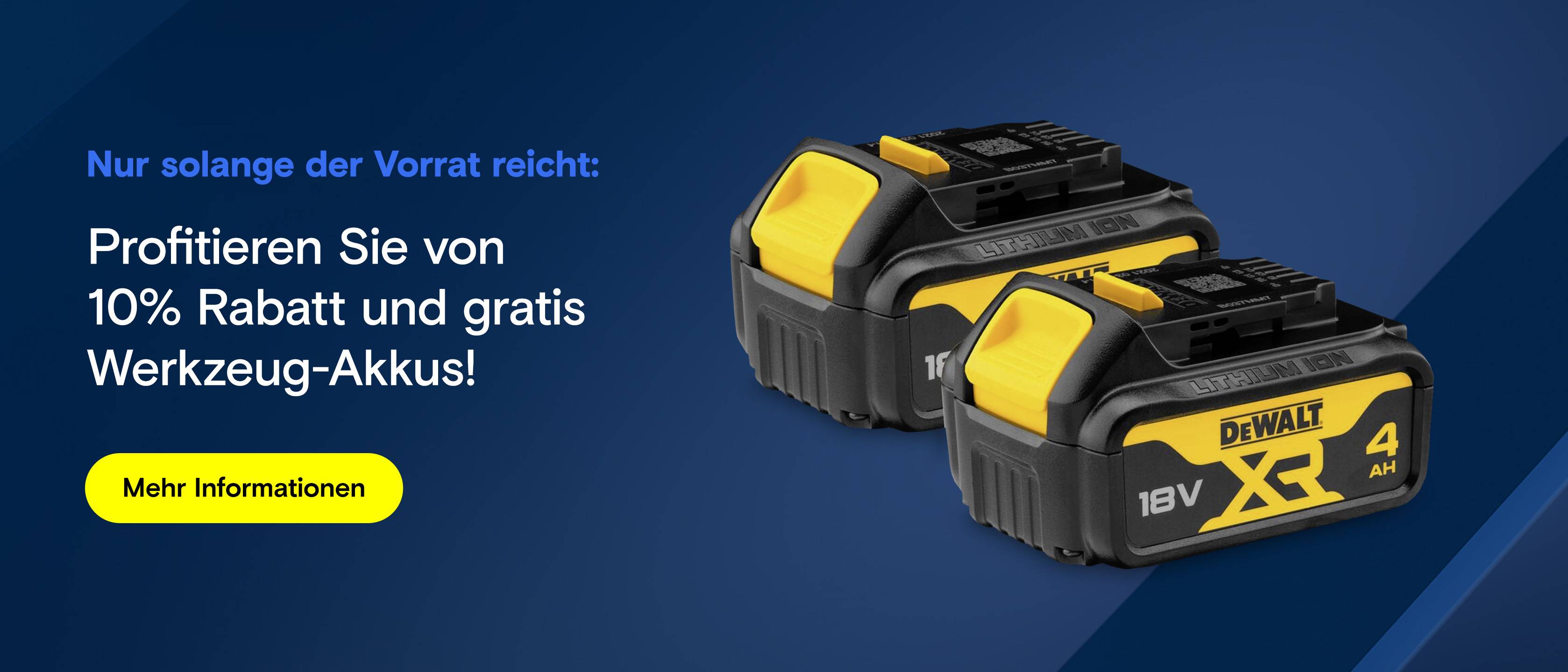 DeWalt  10% Rabatt und gratis Werkzeug-Akkus!