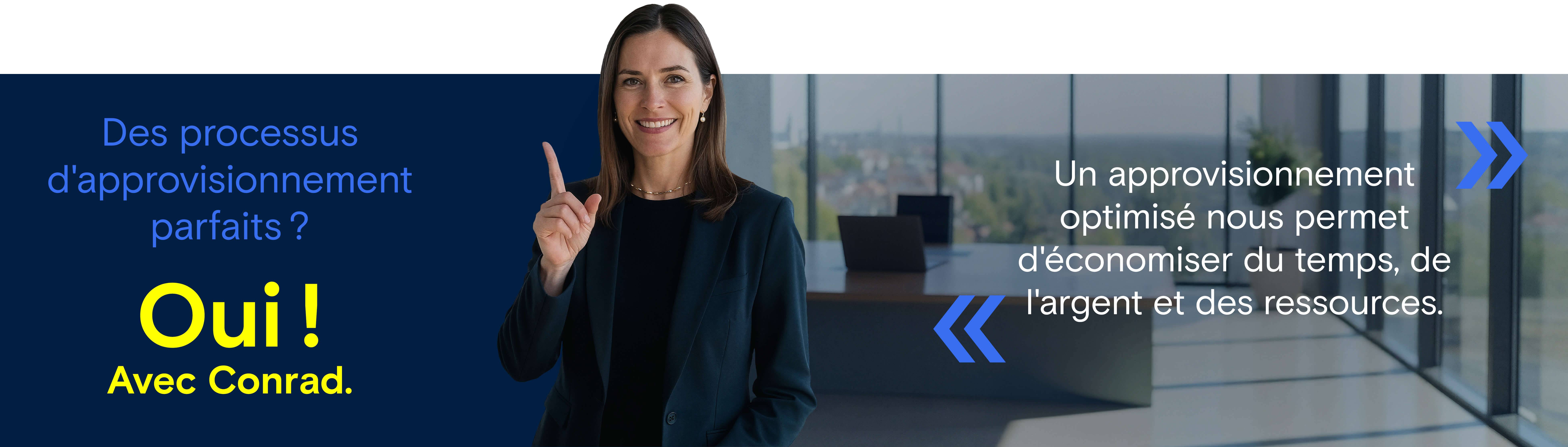 Les processus d'approvisionnement fluides de Conrad optimisent vos achats afin de gagner du temps, de réduire vos coûts et d'économiser vos ressources.