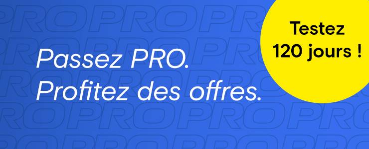 Bannière bleue avec le texte blanc : Devenez PRO. Profitez des offres. Et un cercle jaune contenant le texte noir : Profitez de 120 jours d'essai !