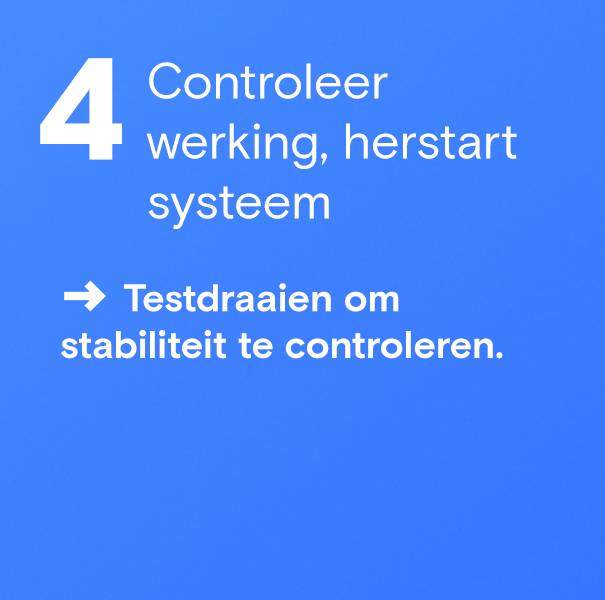 Controleer het functioneren en herstart het systeem