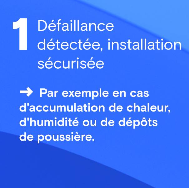 Détecter une défaillance et sécuriser l'installation