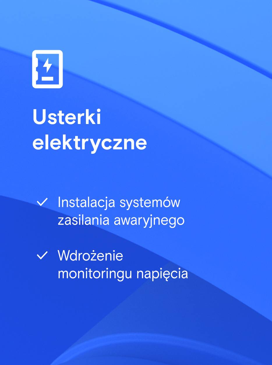 Ciemnoniebieskie tło z jaśniejszym, zaokrąglonym prostokątem zawierającym tekst „Usterki elektryczne” i dwie kropki z haczykiem: „Zainstaluj systemy zasilania awaryjnego” i „Wprowadź monitorowanie napięcia”.