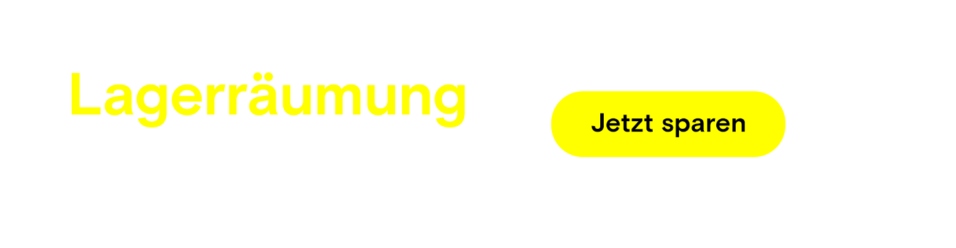 Lagerräumung - Jetzt Sparen