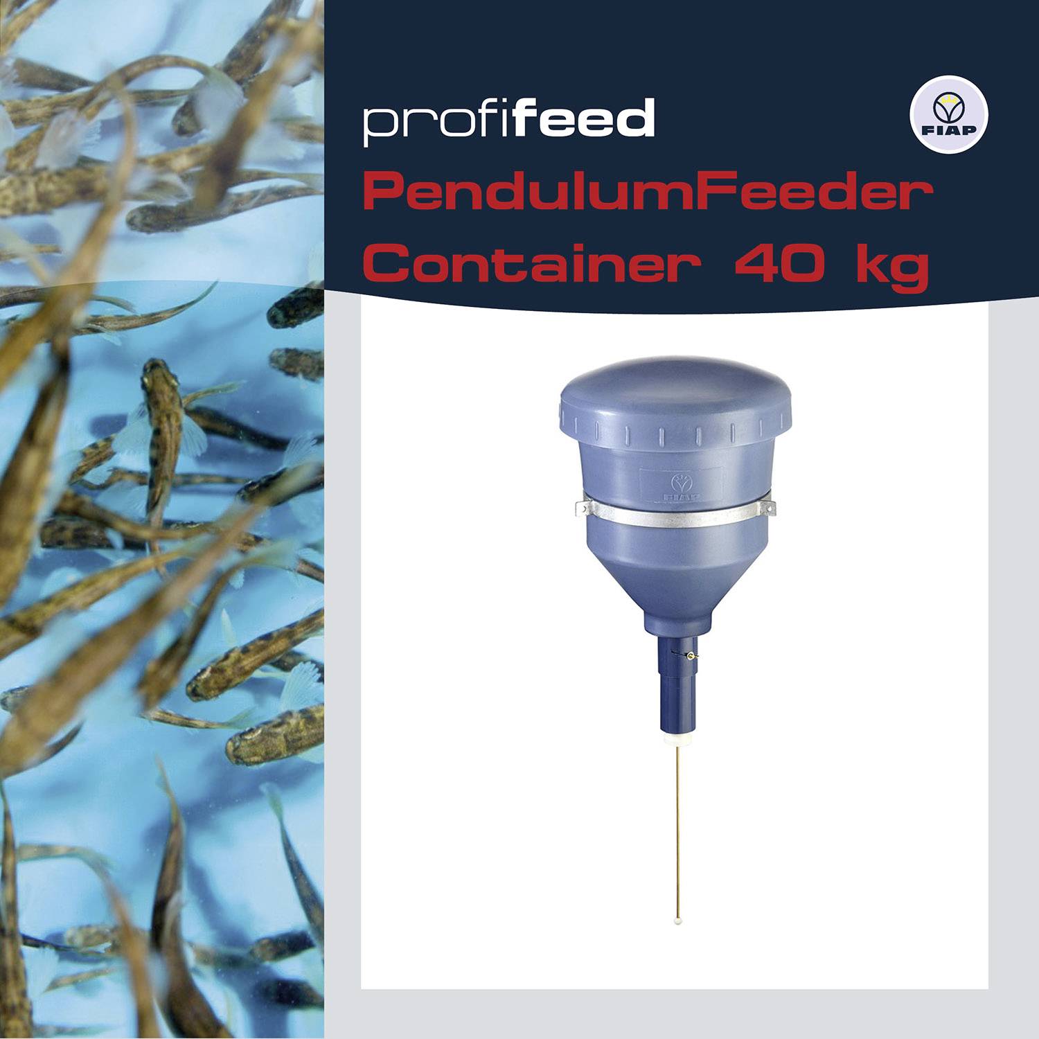 Profilový snímek kontejneru PendulumFeeder o hmotnosti 40 kg od společnosti FIAP. Vlevo ryby ve vodě. Zobrazeny hlavní komponenty krmného systému.