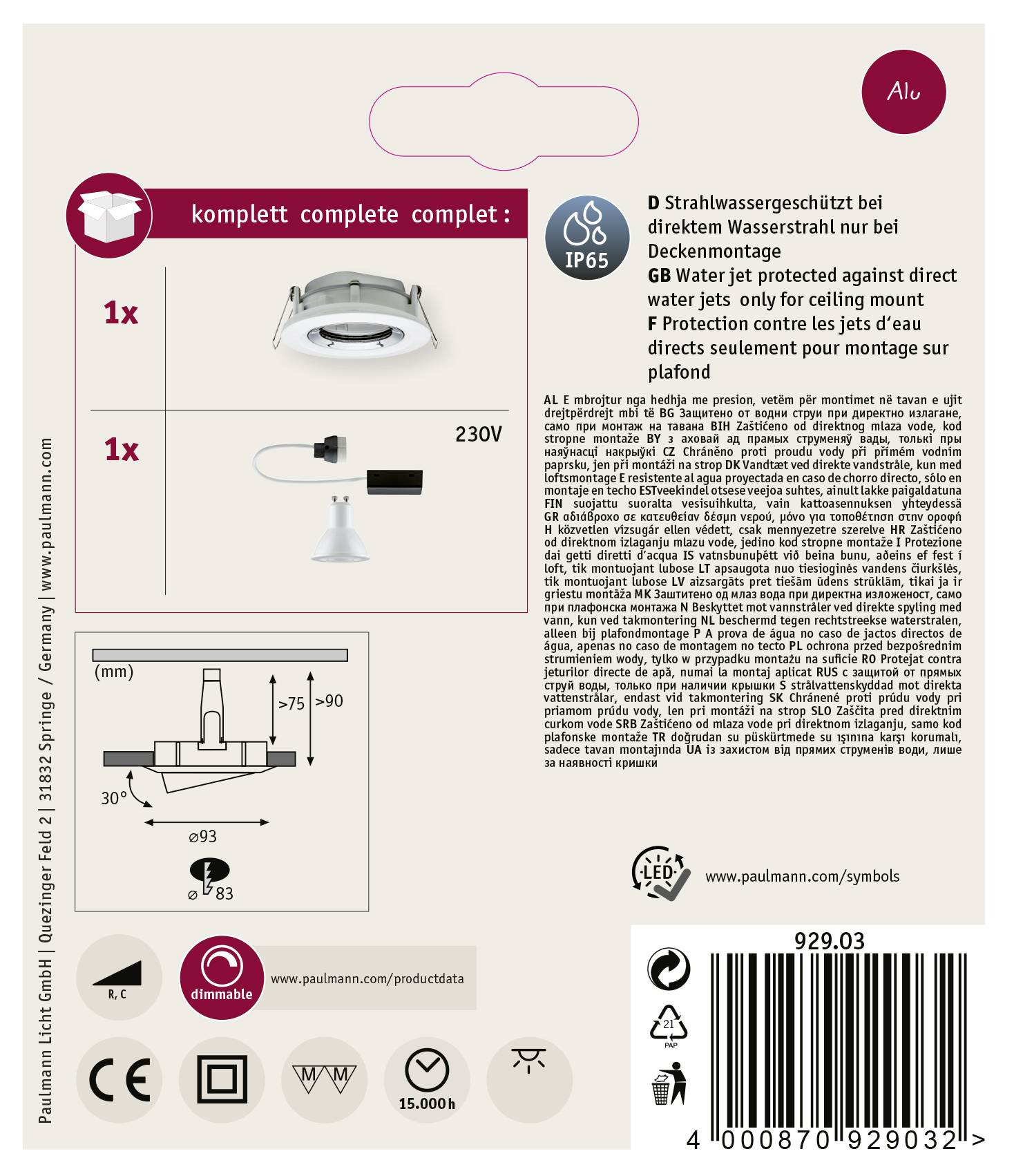 Kompletní řešení montáže do stropu: 1x vestavný rám, 1x vestavné svítidlo. Ochrana proti stříkající vodě (IP65). Napětí: 230V. Rozměry: Ø93mm, hloubka vestavění 65mm.