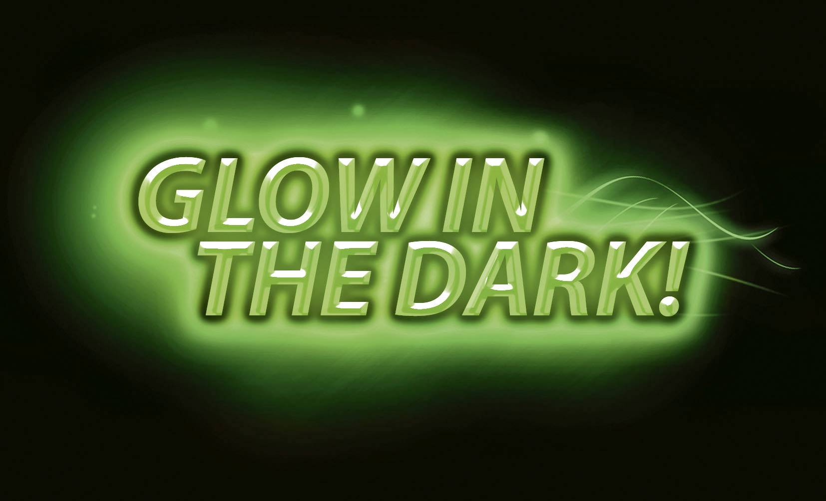 Text 'Glow in the Dark!' svítí zeleně na černém pozadí.