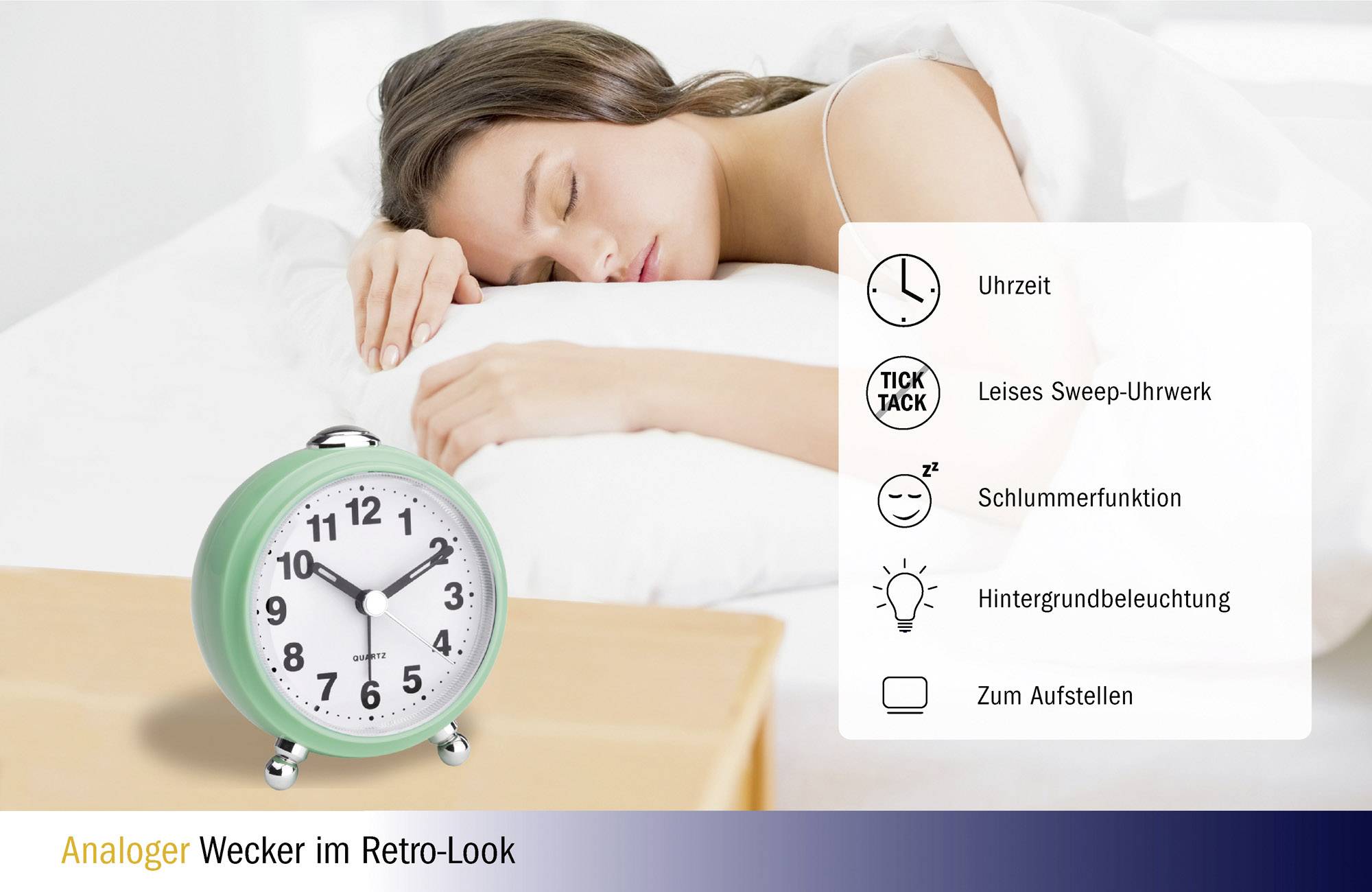Na nočním stolku leží analogový budík v retro stylu, přičemž v pozadí spí žena. Funkce jsou uvedeny: čas, tiché plynulé strojky, funkce budíku, podsvícení, možnost postavení.
