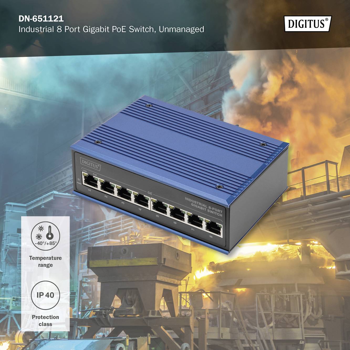 Modrý průmyslový 8-portový gigabitový PoE switch před scénou v továrně s kouřem a plameny. Specifikace: IP40, teplota -40°C až 85°C.
