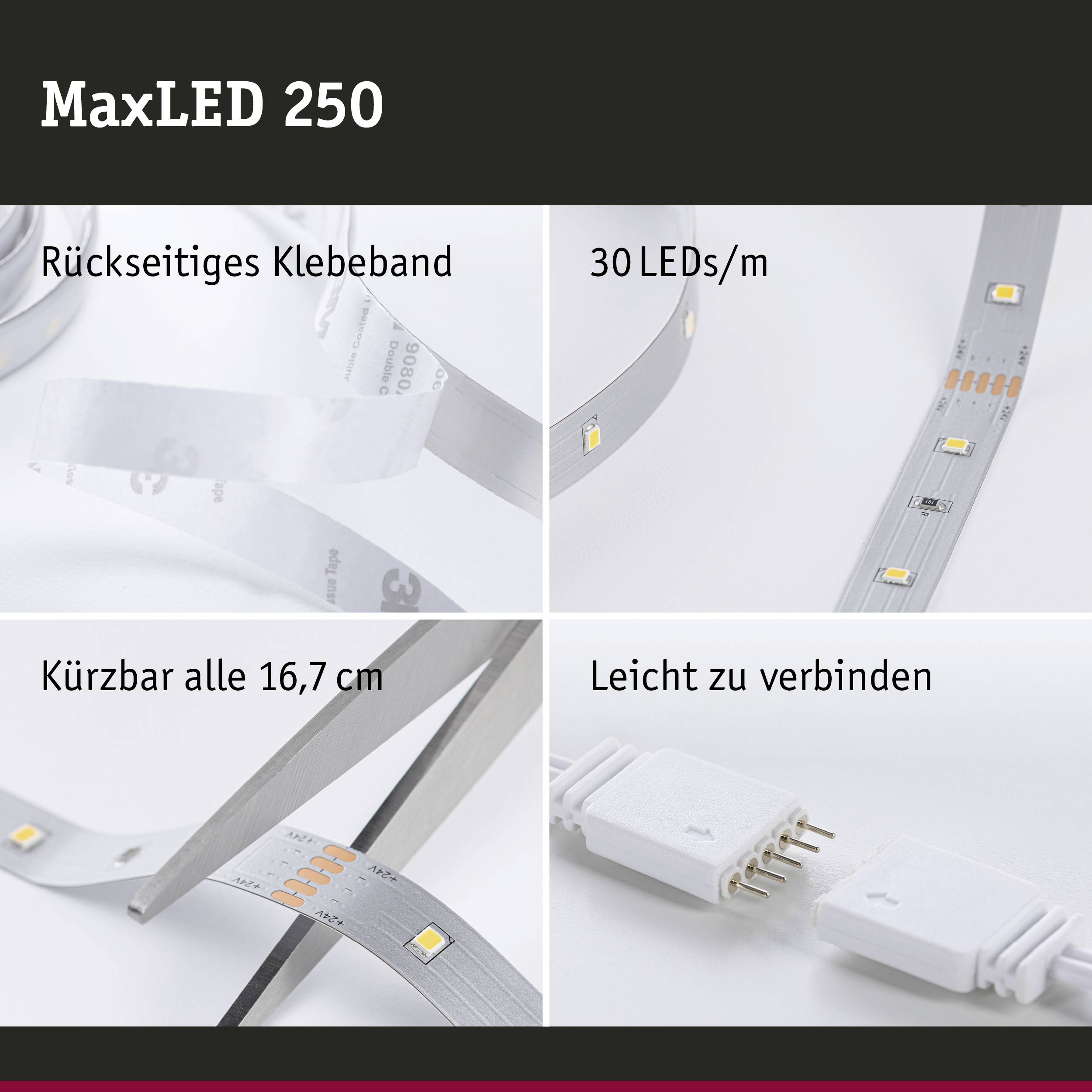 LED pásek 'MaxLED 250' se zadní lepicí vrstvou. 30 LED/m, zkracovatelný po 16,7 cm, snadno propojitelný.