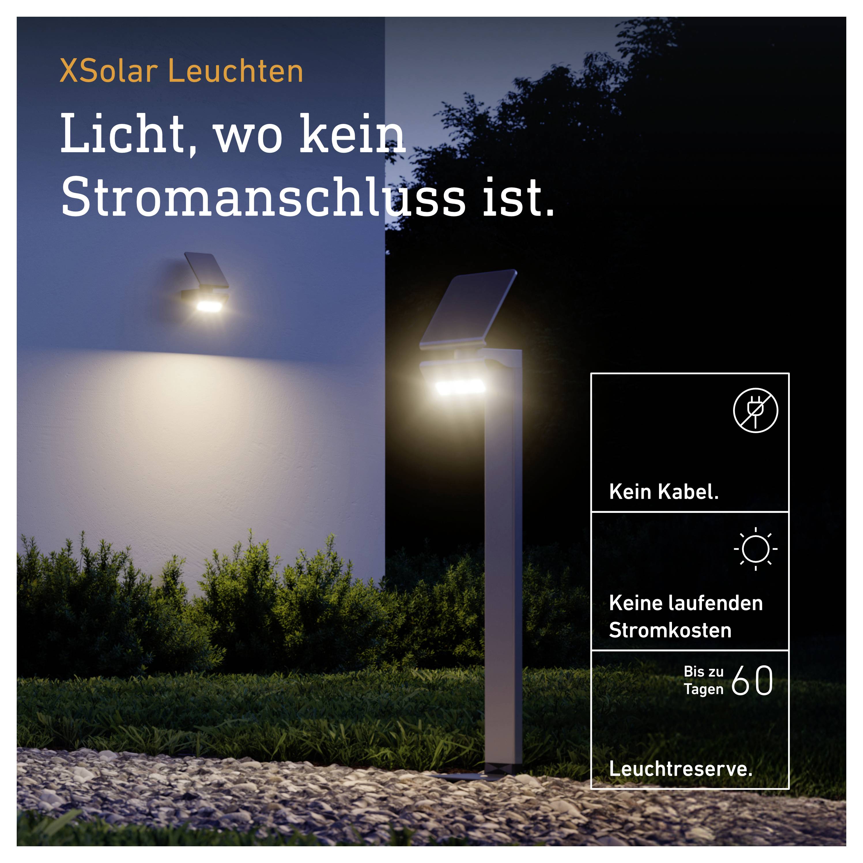 Reklamní plakát pro XSolar-Leuchten: Solarlampy v exteriéru v noci s textem „Světlo tam, kde není přípojka na proud.", „Žádný kabel.", „Žádné běžné náklady na elektřinu", „Až 60 dní světelné rezervy."