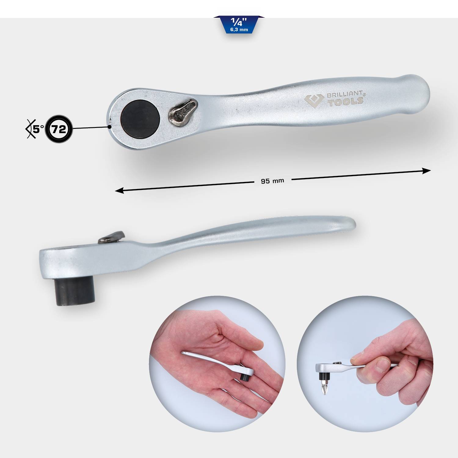 'Brilliant Tools' ráčna, délka 95 mm, 1/4" pohon, otočná o 5 stupňů, 72 zubů. Dva detailní pohledy: rukojť v ruce a připojení nástavce.