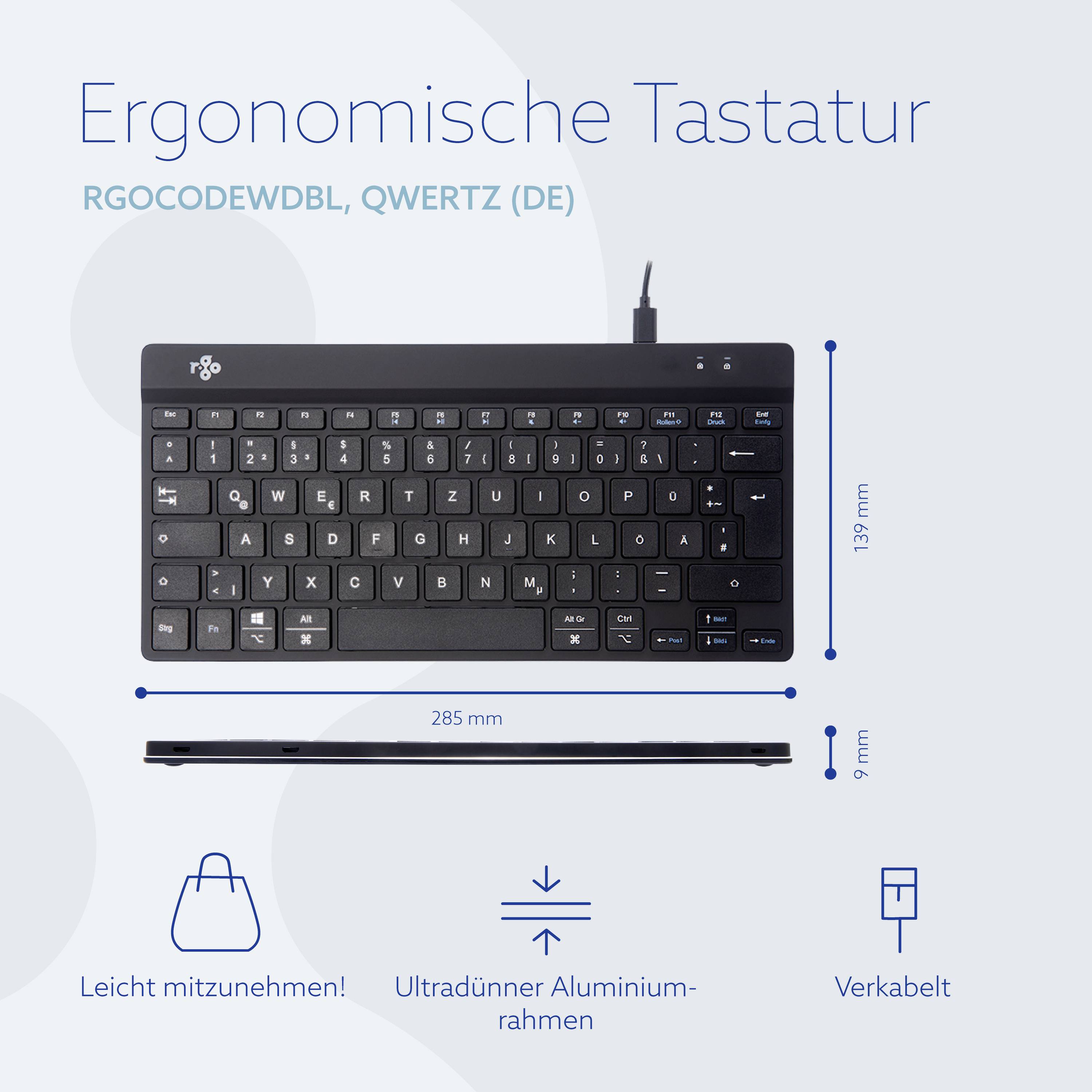 Ergonomická klávesnice, model RGOCODEWDBL, rozložení QWERTZ (DE), rozměry: 285 mm x 139 mm x 9 mm, snadno přenosná, ultrattenký hliníkový rám.