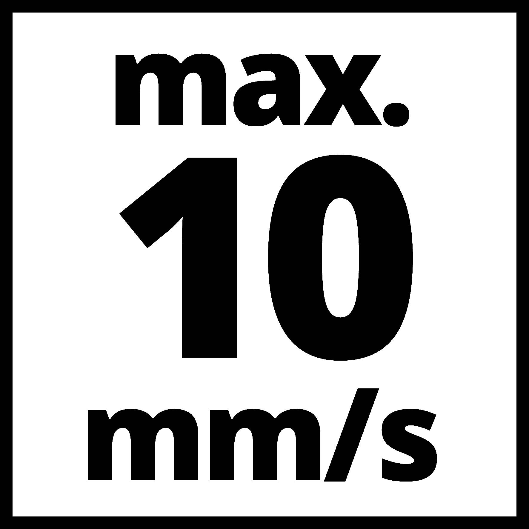 "max. 10 mm/s" je napsáno tučnými černými písmeny na bílém pozadí.
