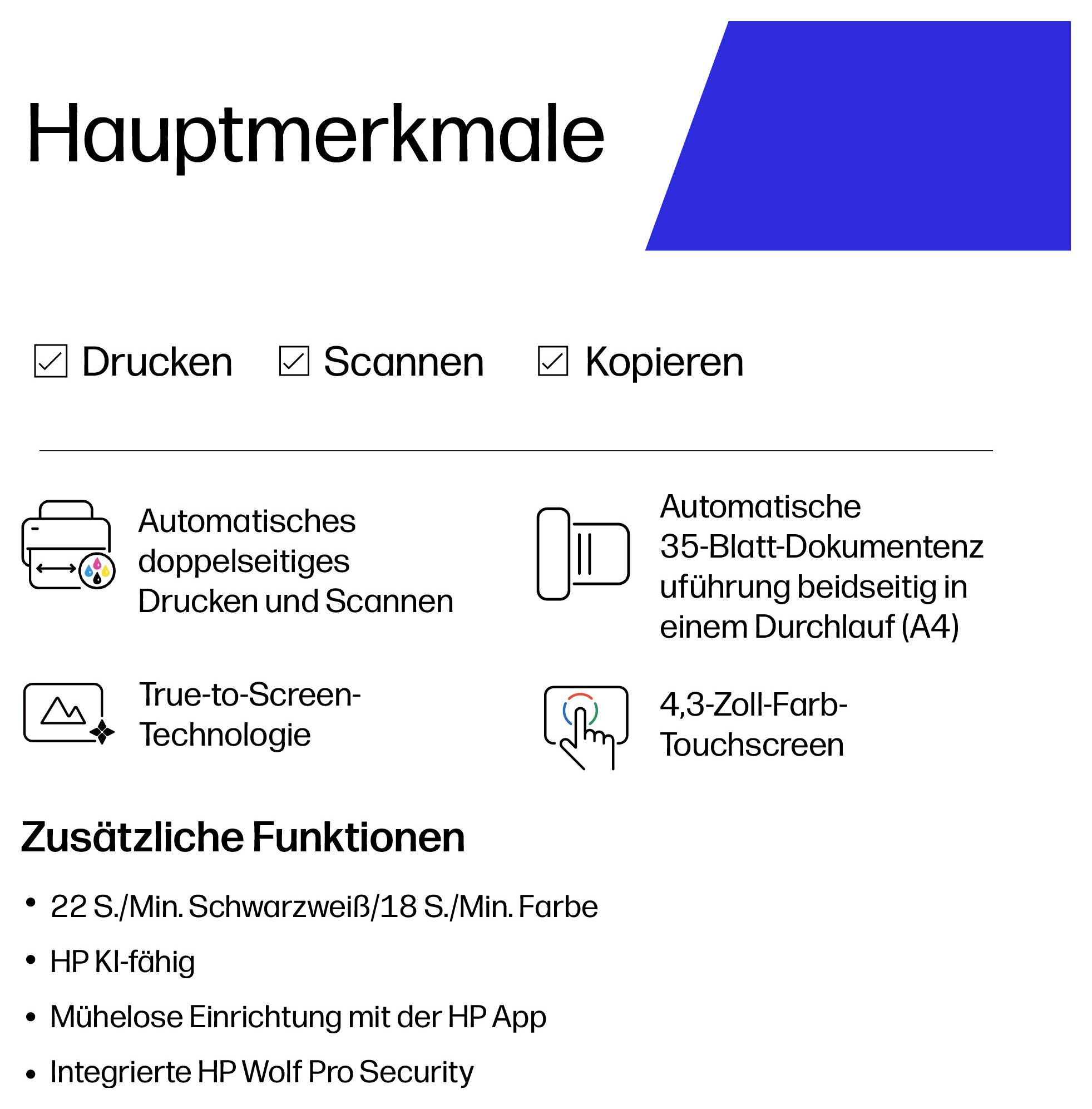 Vlastnosti německé tiskárny: tisk, skenování, kopírování, automatický oboustranný tisk/skenování, 35stránková podavač dokumentů, technologie věrného podání barev, 4,3palcový barevný dotykový displej a další funkce.