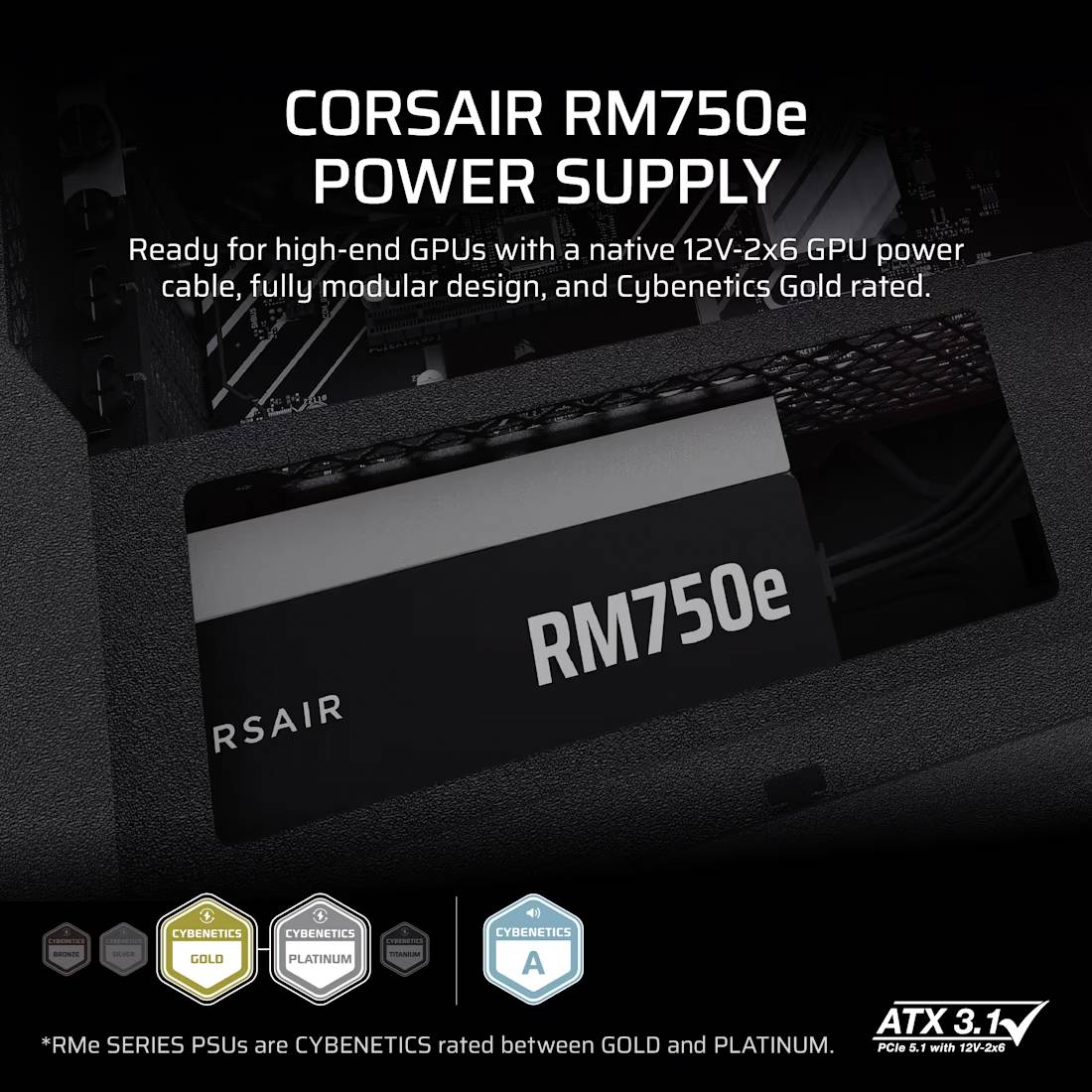 Napájecí zdroj Corsair RM750e pro vysoce výkonné GPU, 12V-2x6 GPU napájecí kabel, plně modulární design, certifikován Cybenetics Gold.