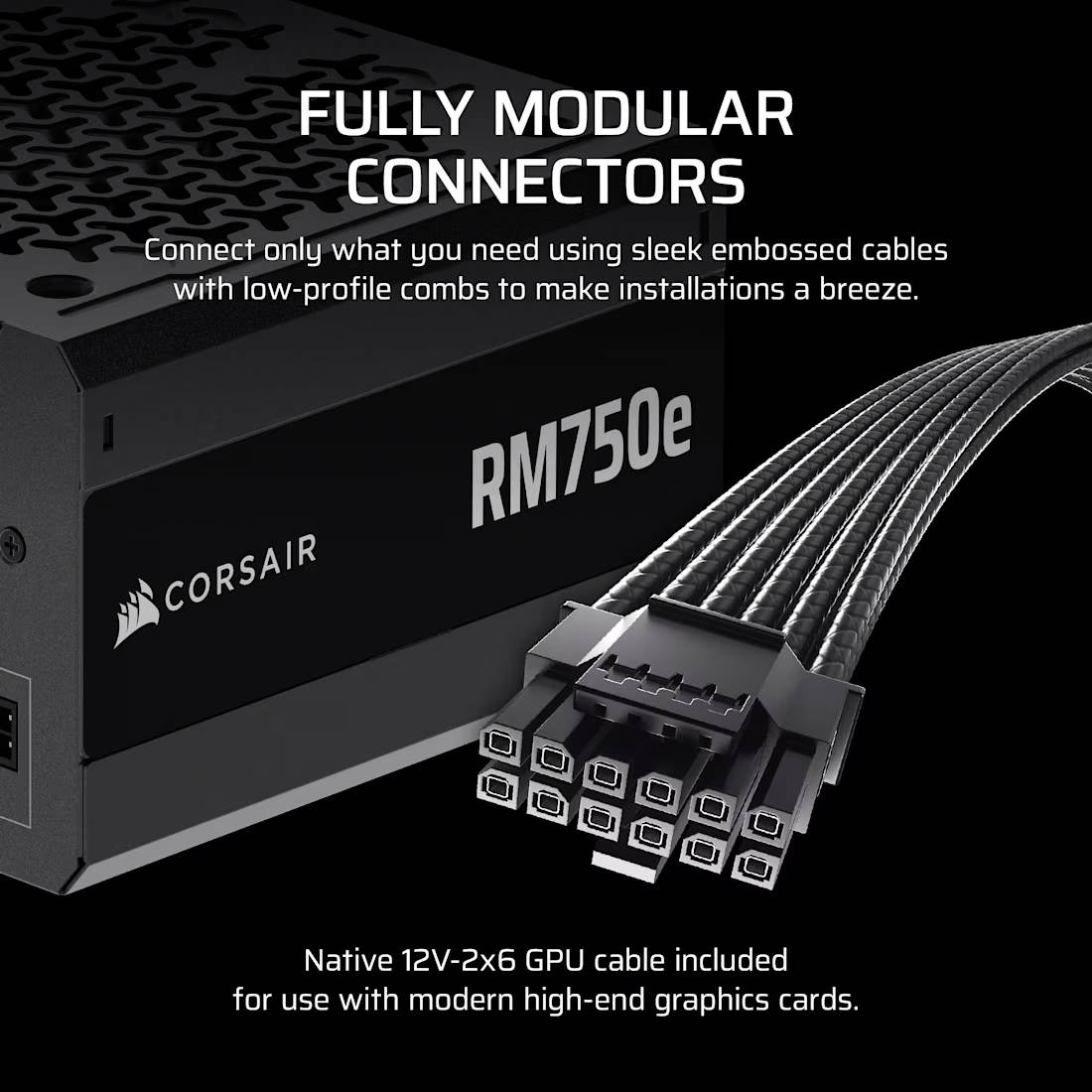 Napájecí zdroj RM750x s plně modulárními konektory a stylovými kabely. Vhodný pro moderní high-end grafické karty.