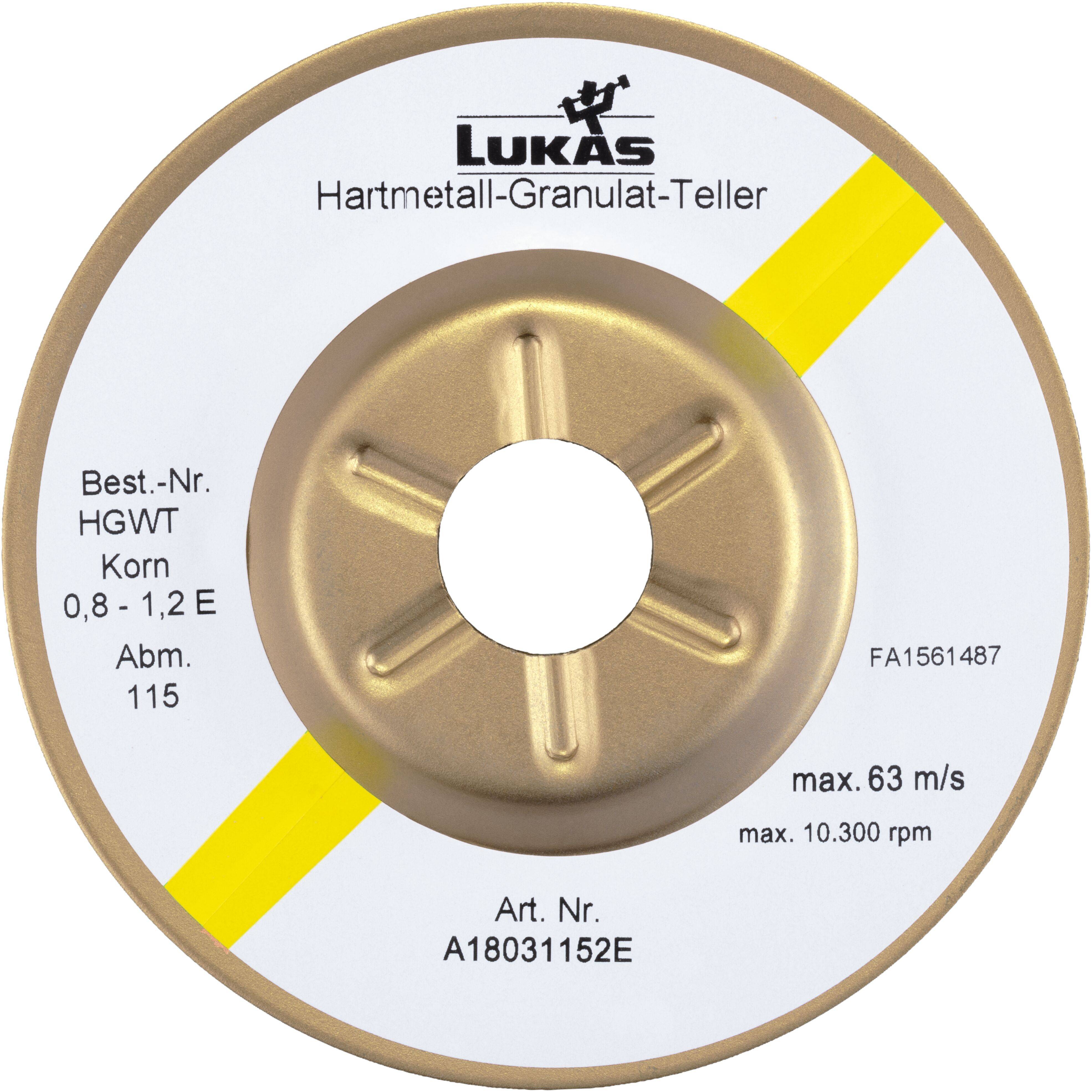 Kruhový průmyslový nástroj s textem: 'LUKAS Hartmetall-Granulat-Teller', maximální rychlost 'max. 63 m/s', průměr 'Abm. 115', model 'A18031152E'.