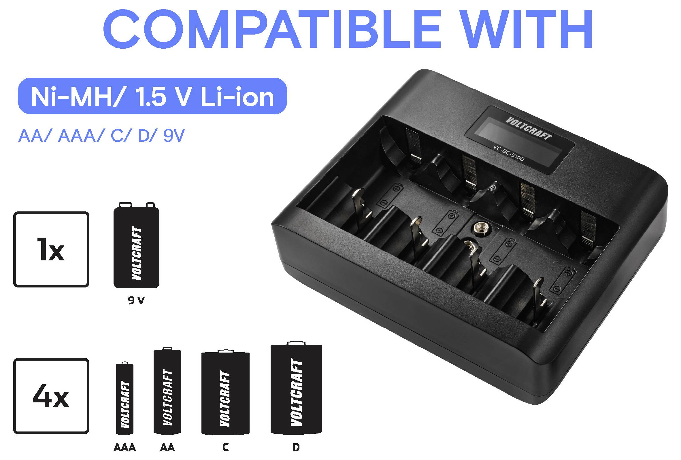 Nabíječka baterií pro Ni-MH/1,5V Li-ion baterie. Kompatibilní s AA, AAA, C, D, 9V; lze nabíjet čtyři AA nebo jednu 9V současně.
