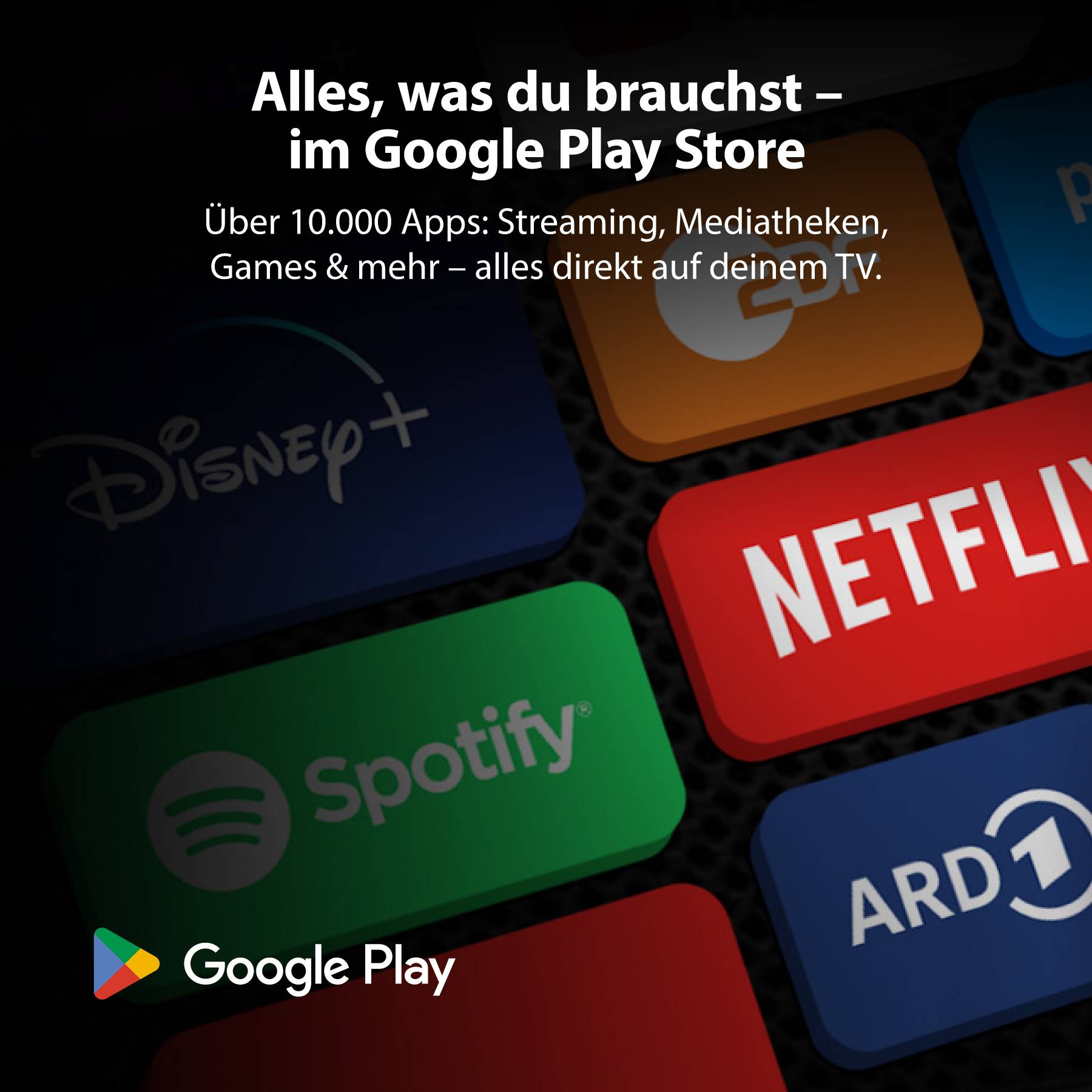 Vše, co potřebuješ - v Google Play Obchodě: Reklama s logy Disney+, Spotify, Netflix, ARD. Dostupné na TV přes Google Play.