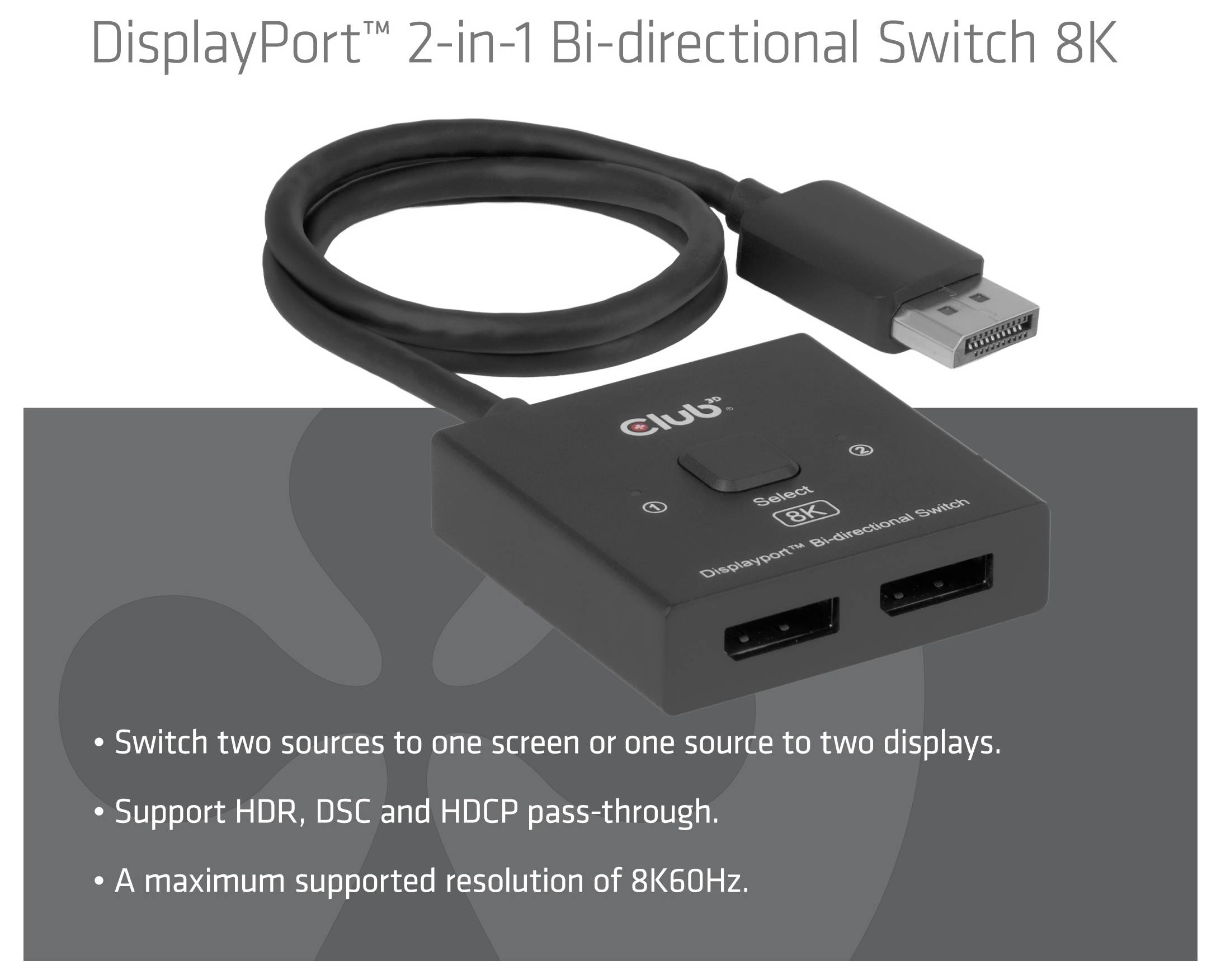 Obrázek produktu přepínače Club DisplayPort 2 v 1 obousměrný 8K, zobrazující jeden kabel, dva porty DisplayPort a text uvádějící podporu 8K60Hz, HDR, DSC a průchod HDCP.