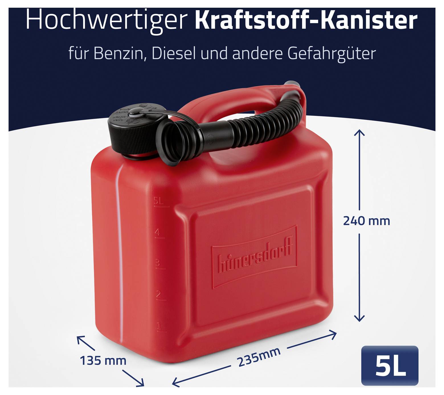Červený kanistr na palivo o objemu 5 litrů s černým hubicí a uzávěrem, označený "Hochwertiger Kraftstoff-Kanister" pro benzin, naftu a nebezpečné látky; rozměry 235 mm x 135 mm x 240 mm.