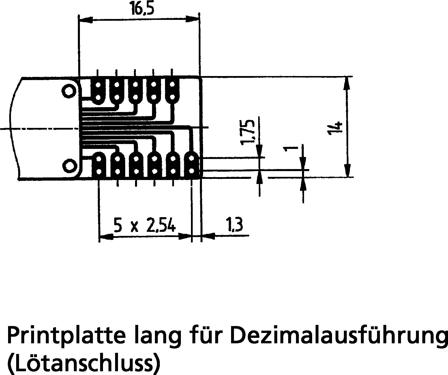 Tištěná deska dlouhá pro decimální provedení (pájený kontakt) s rozměry: šířka 16,5 mm, výška 14 mm, rozteč 5 x 2,54 mm, další rozměry 1,75 mm a 1,3 mm.