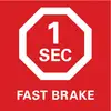 Osmihranný červený symbol s nápisem '1 SEC' a pod ním 'FAST BRAKE' poukazuje na rychlé brzdění.