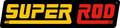 Super Rod
