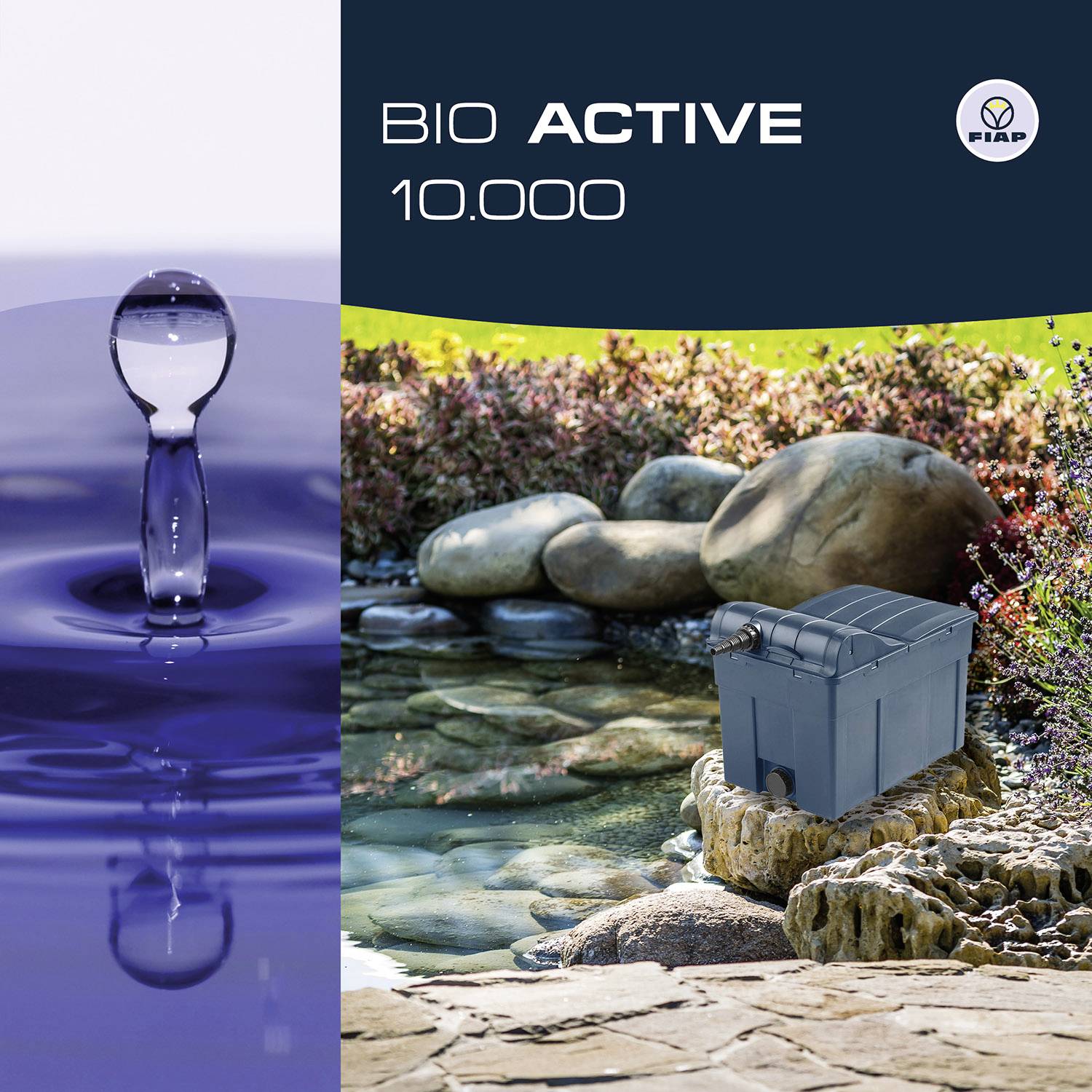 'BIO ACTIVE 10.000' og FIAP-logo. Til venstre: Nærbillede af en vanddråbe. Til højre: Grå boks ved siden af en lille dam med sten og planter.