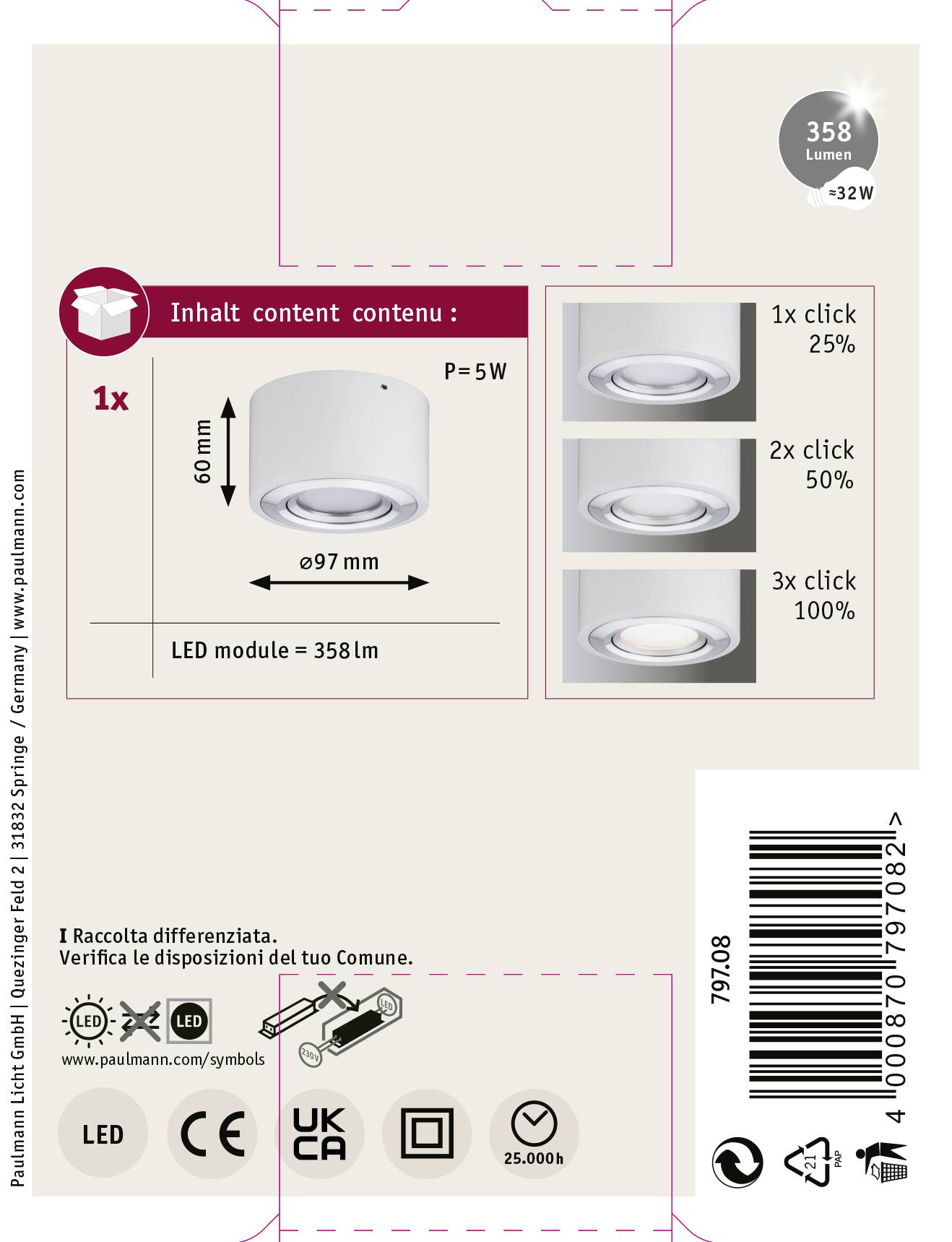 Flersproget emballage til en cylinderformet LED-loftslampe 5W. Dimensioner: 60 mm høj, 97 mm diameter, 358 lm, dæmpbar op til 100 %.