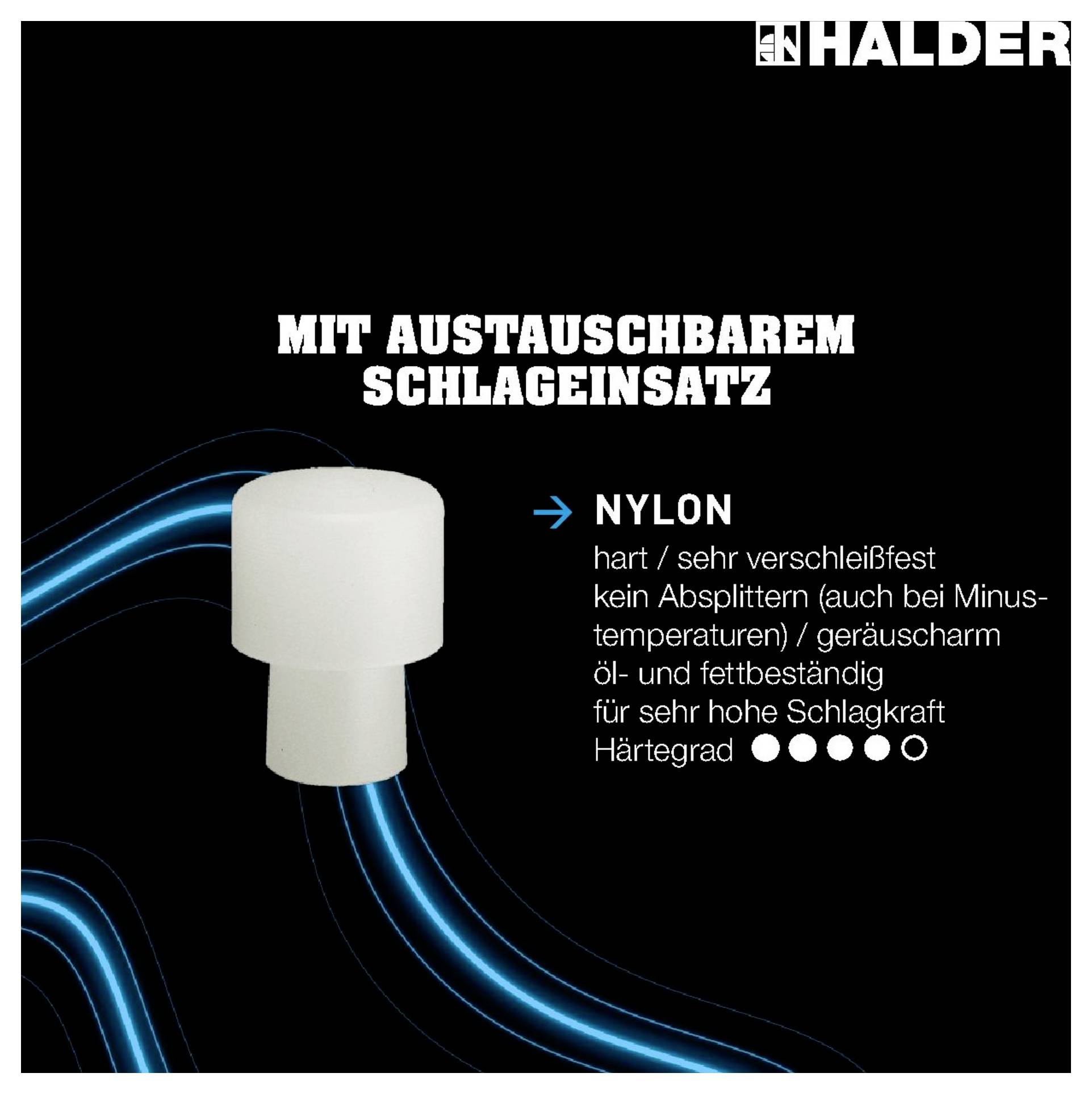 'Udskiftelig slaghovede af nylon: hårdt, slidt-resistente, støjsvagt, olie- og fedtbestandigt for høj slagkraft.'
