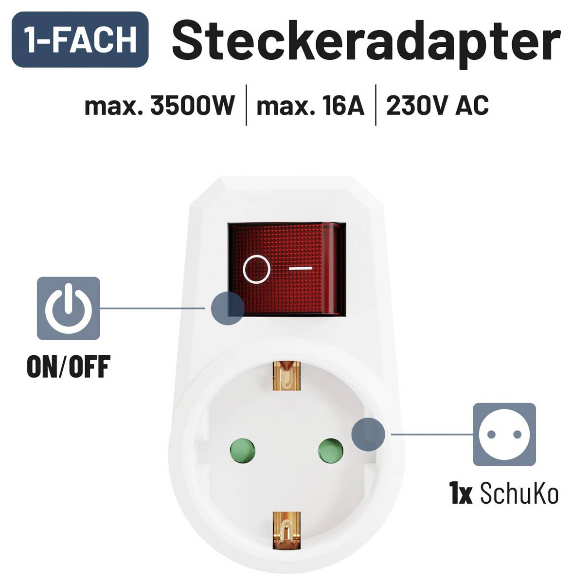 Produktdiagram af en 1-stik-adapter mærket '1-FACH Steckadapter' med ON/OFF-kontakt, maks. 3500W, maks. 16A, 230V AC og 1x Schuko-stik.