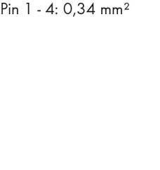 Pin 1 - 4: 0,34 mm²