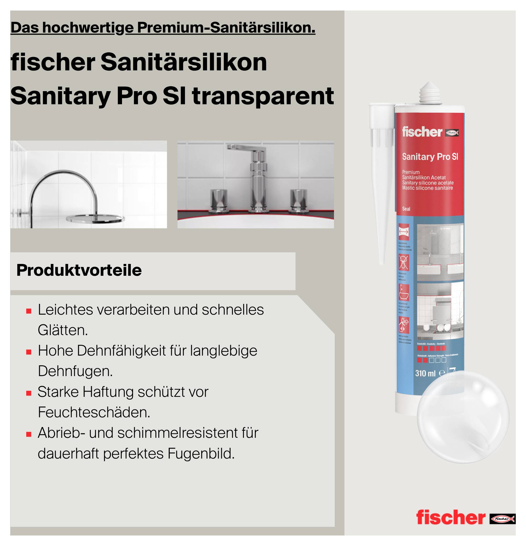 Werbeanzeige für 'fischer Sanitary Pro SI transparent': Kartusche Sanitärsilikon rechts, links Produktvorteile wie leichtes Verarbeiten, hohe Dehnbarkeit, starke Haftung und Schimmelresistenz.